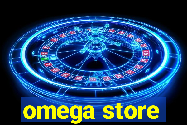 omega store