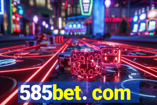 585bet. com