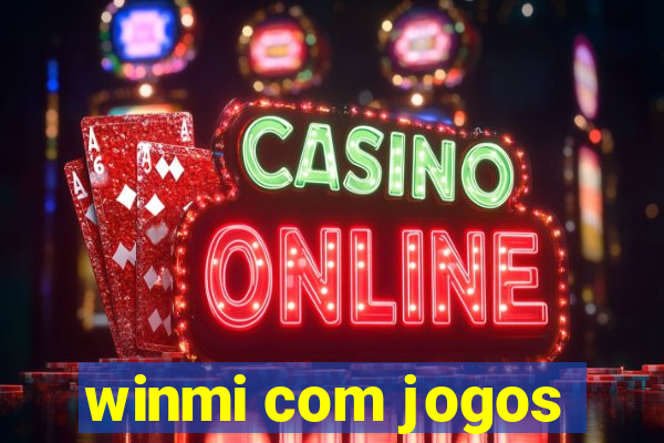 winmi com jogos