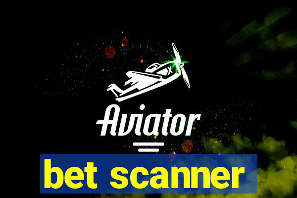 bet scanner