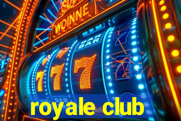 royale club