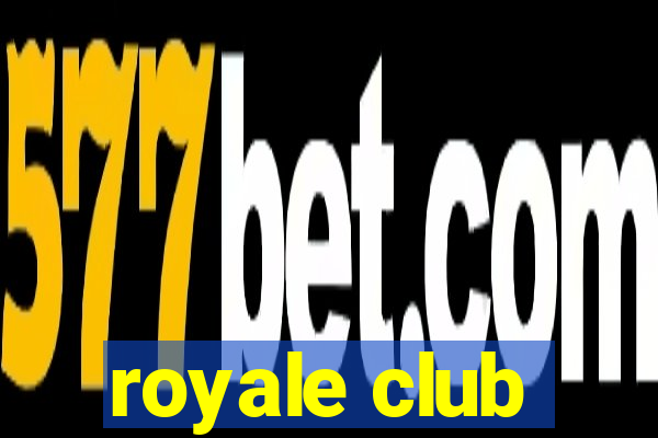 royale club