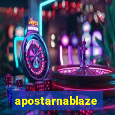 apostarnablaze