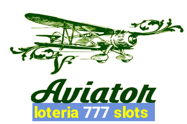 loteria 777 slots