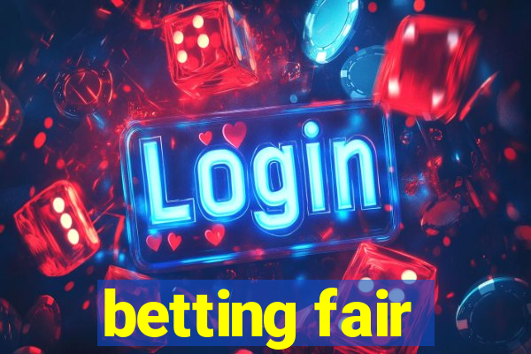 betting fair