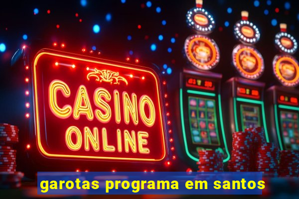 garotas programa em santos