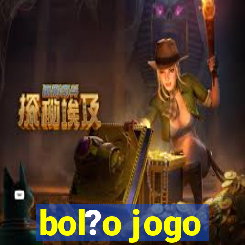 bol?o jogo