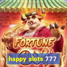 happy slots 777