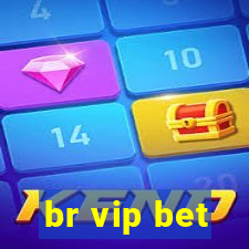 br vip bet