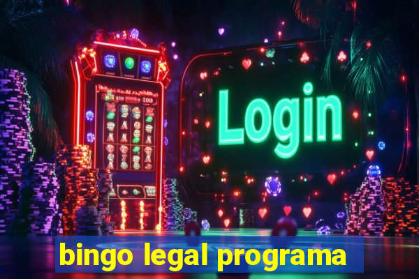 bingo legal programa