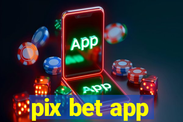 pix bet app