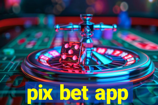 pix bet app