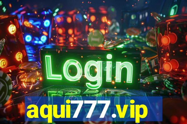 aqui777.vip