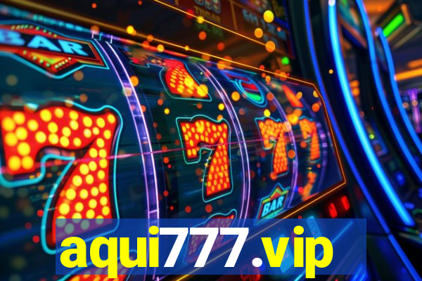 aqui777.vip