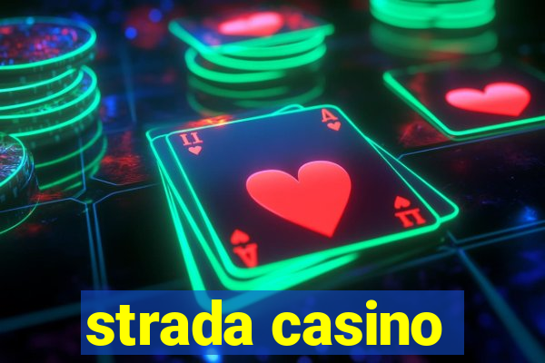 strada casino