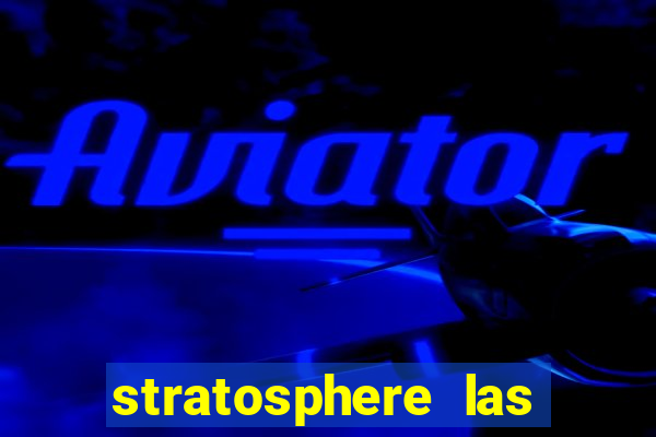 stratosphere las vegas casino