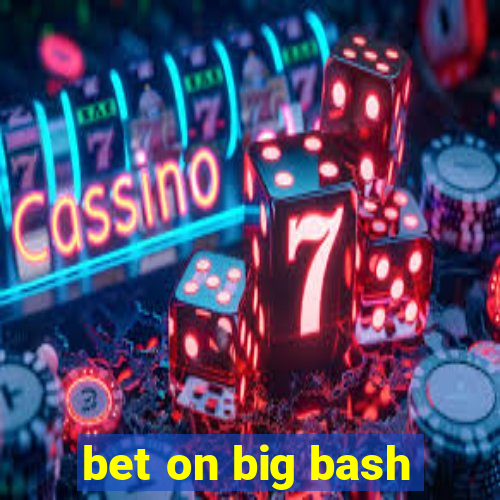 bet on big bash