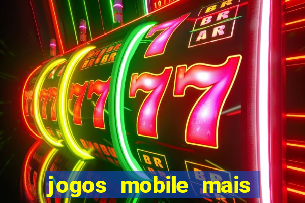 jogos mobile mais jogados do mundo