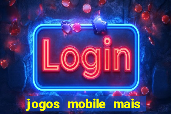 jogos mobile mais jogados do mundo