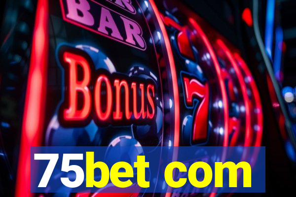 75bet com