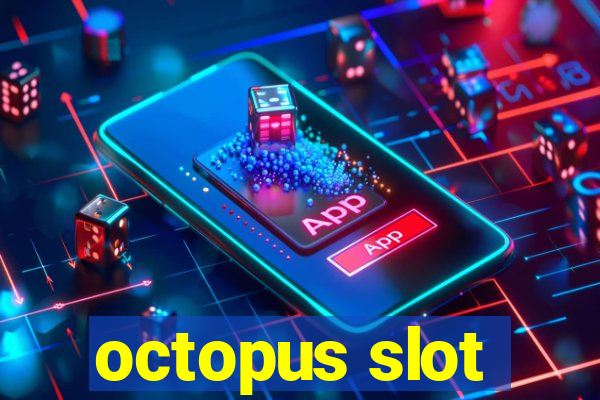 octopus slot