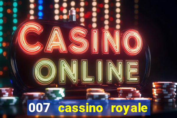 007 cassino royale dublado download