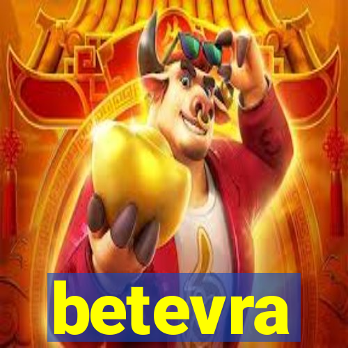 betevra