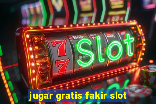 jugar gratis fakir slot