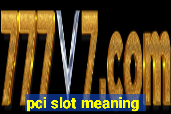 pci slot meaning