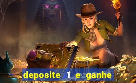 deposite 1 e ganhe 10 no fortune tiger