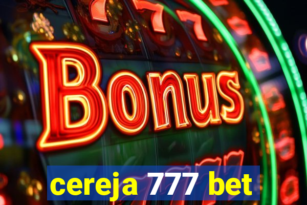 cereja 777 bet