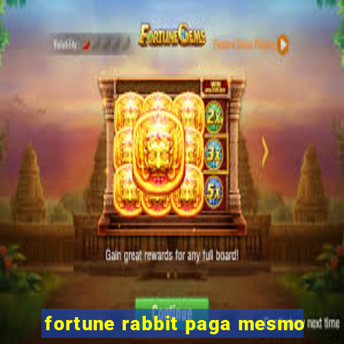 fortune rabbit paga mesmo