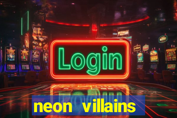 neon villains doublemax slot free play