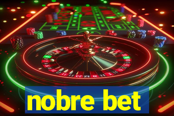 nobre bet