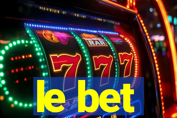 le bet