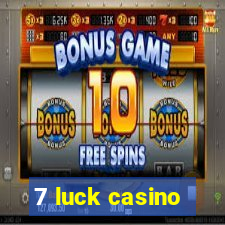 7 luck casino