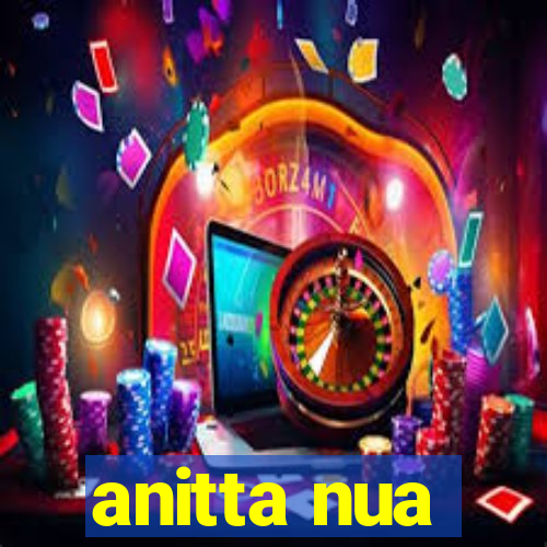 anitta nua