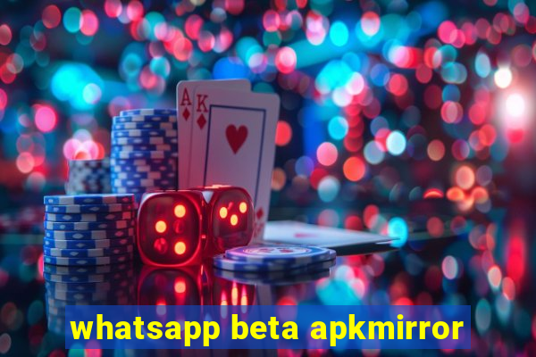 whatsapp beta apkmirror