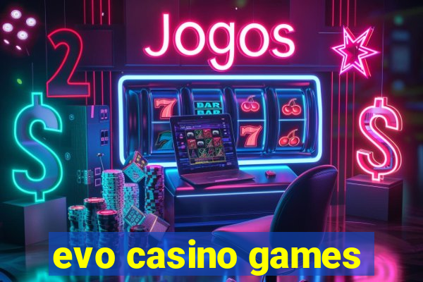 evo casino games