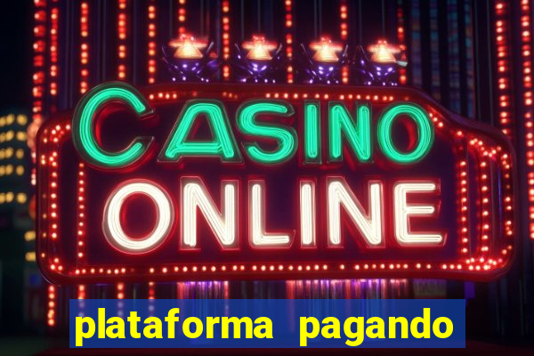 plataforma pagando bem fortune tiger