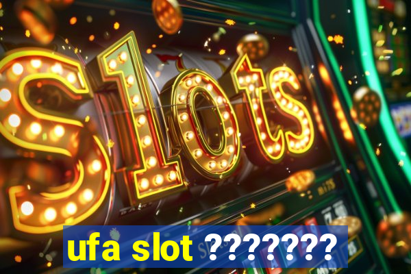 ufa slot ???????