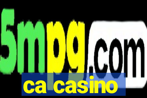 ca casino