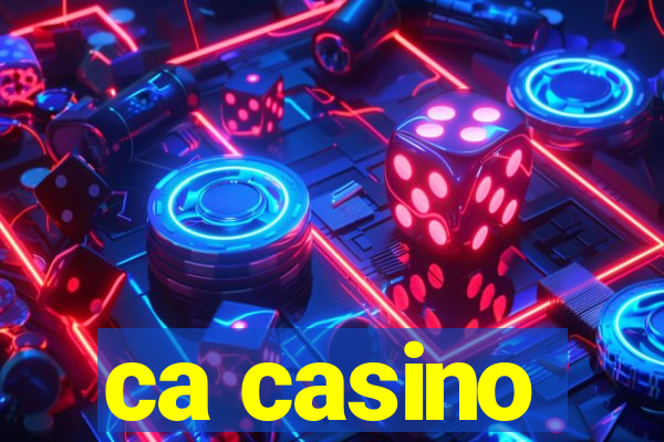 ca casino