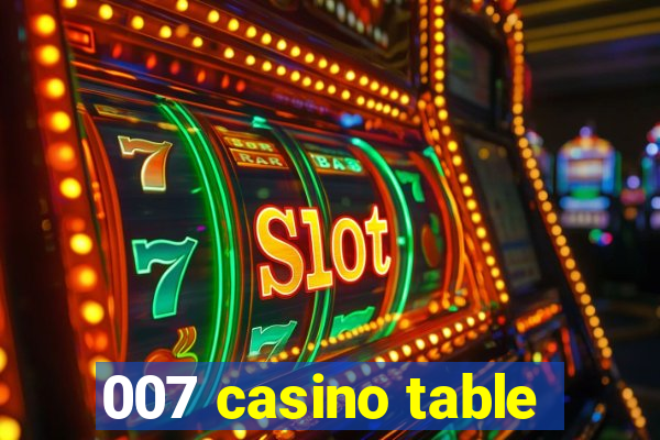 007 casino table