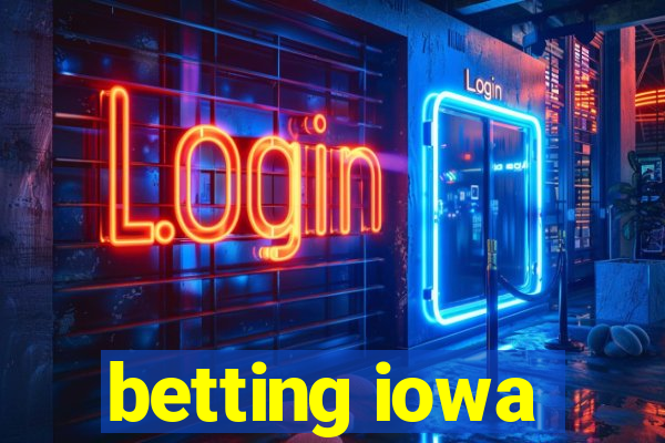 betting iowa