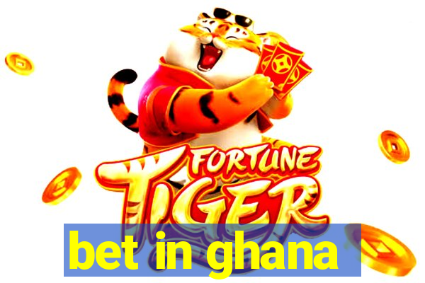 bet in ghana