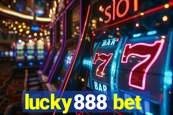 lucky888 bet