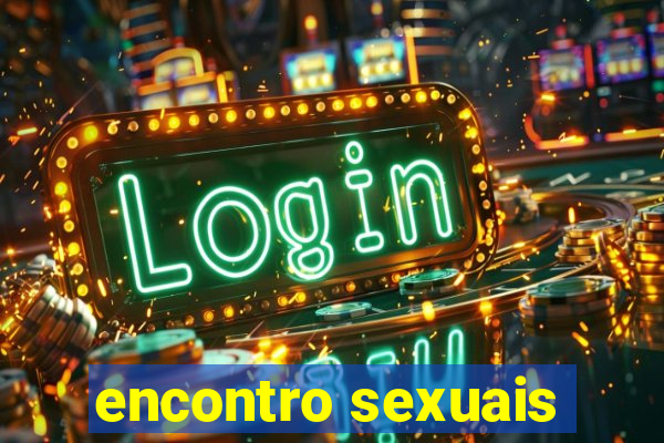 encontro sexuais