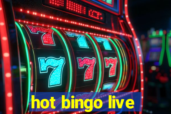 hot bingo live