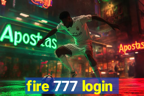 fire 777 login